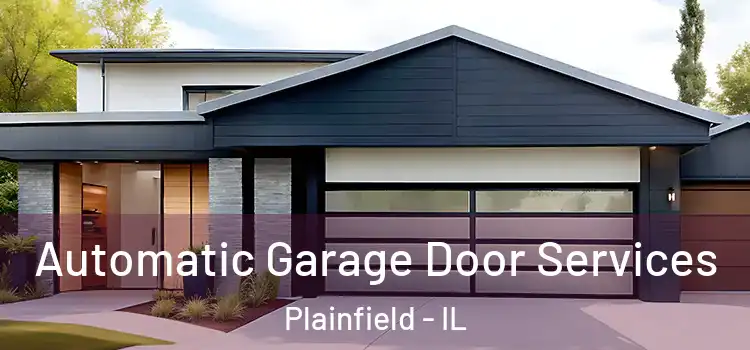  Automatic Garage Door Services Plainfield - IL
