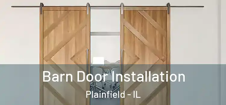 Barn Door Installation Plainfield - IL