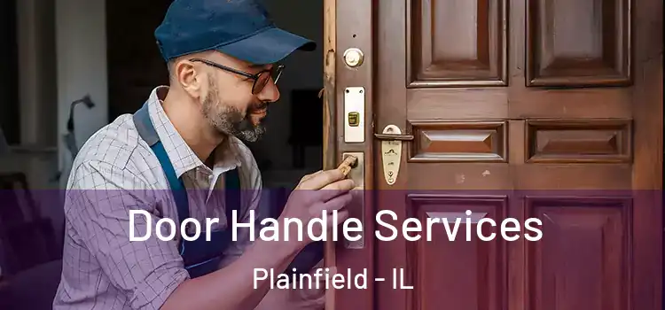 Door Handle Services Plainfield - IL