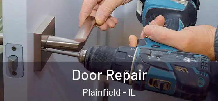 Door Repair Plainfield - IL