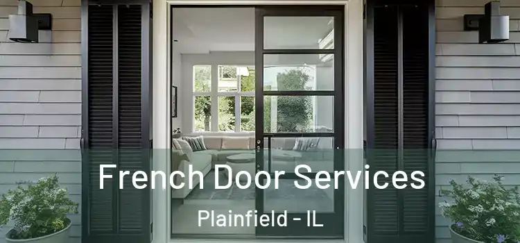  French Door Services Plainfield - IL