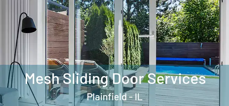 Mesh Sliding Door Services Plainfield - IL