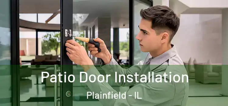 Patio Door Installation Plainfield - IL