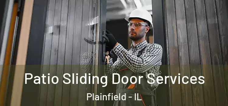  Patio Sliding Door Services Plainfield - IL