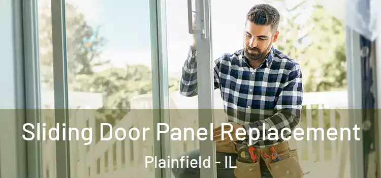  Sliding Door Panel Replacement Plainfield - IL