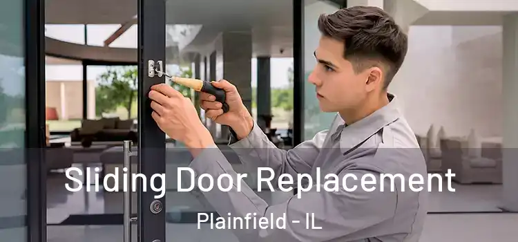 Sliding Door Replacement Plainfield - IL