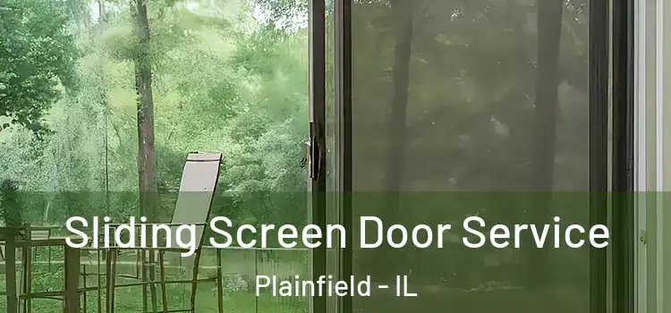  Sliding Screen Door Service Plainfield - IL